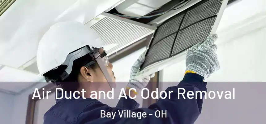  Air Duct and AC Odor Removal Bay Village - OH