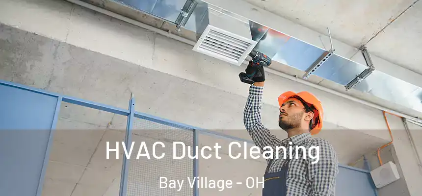  HVAC Duct Cleaning Bay Village - OH