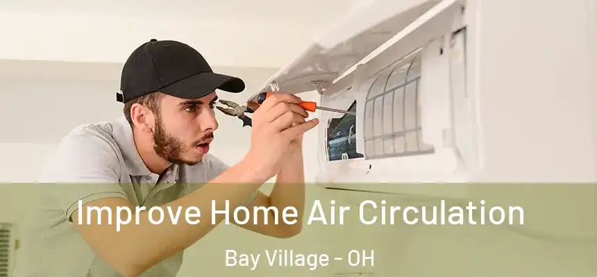  Improve Home Air Circulation Bay Village - OH